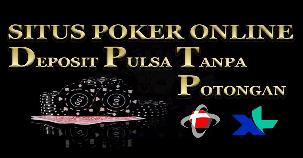 Situs Judi Pkv Games Poker Qq Online Deposit Pulsa